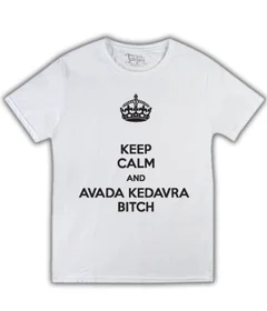 Keep Calm and Avada Kedavra Bitch 